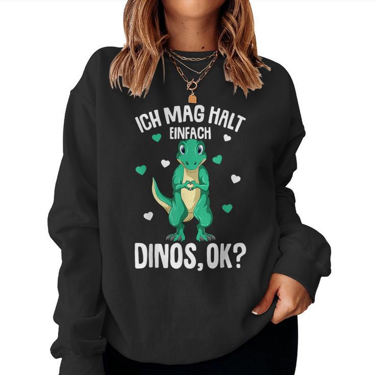 Ich Mag Halt Dinos Dinosaur T-Rex Girls' Children's Dinosaur Sweatshirt Frauen