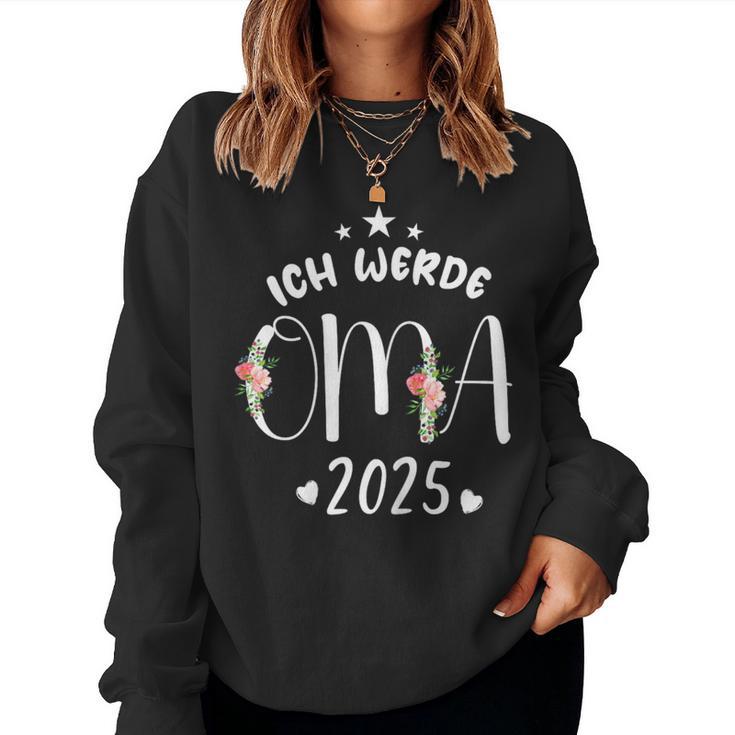 Ich Werde Oma 2025 Ich Werde Die Beste Oma Der Welt 2025 Sweatshirt Frauen