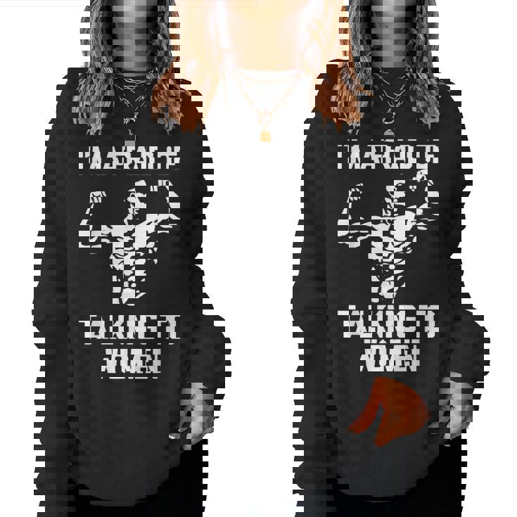 I'm Afraid Of Talking To Divertido Entrenamiento Muscular Para Gimnasio Sudadera Mujer