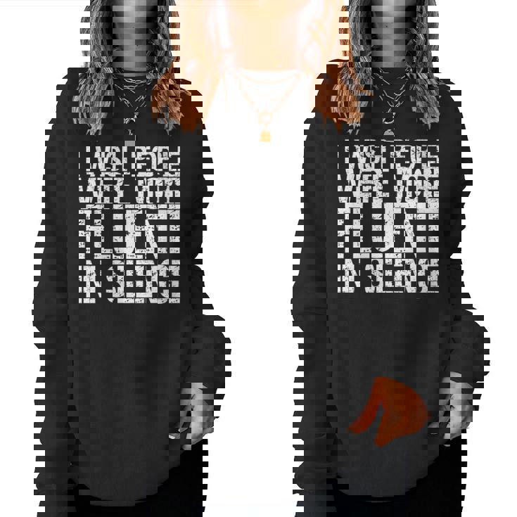 J'aimerais Que Les Gens Parlent Plus Couramment Le Silence Sweat-shirt pour femme