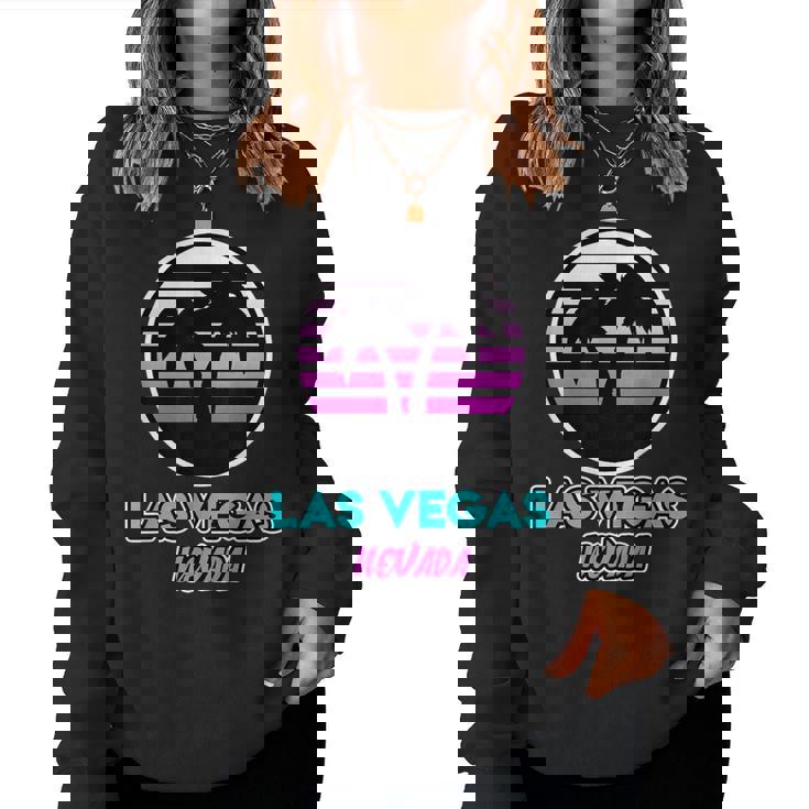 Las Vegas For And Las Vegas Nevada Women Sweatshirt