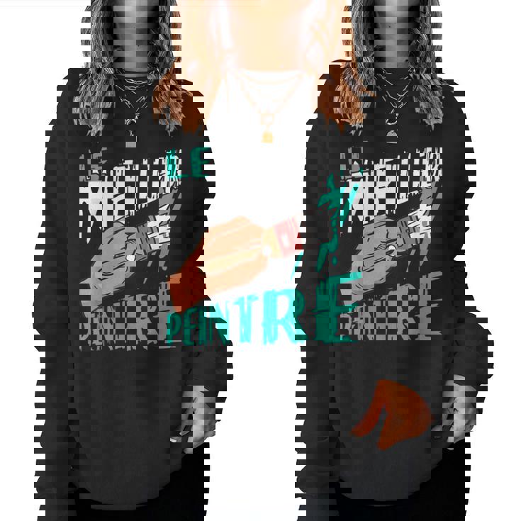 Le Meilleur Peintre Artiste Peinture Homme Cadeau Women Sweatshirt