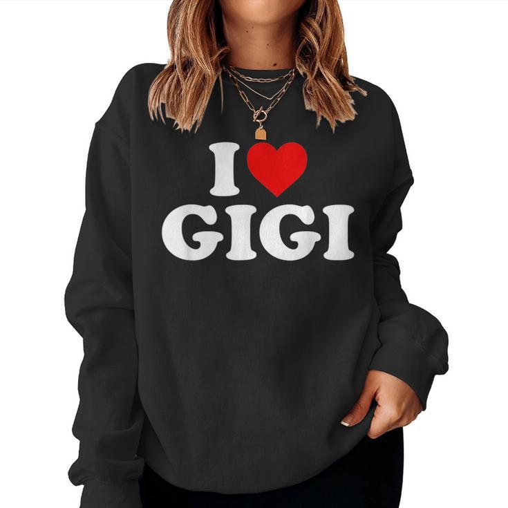 I Love Gigi Sweatshirt Frauen