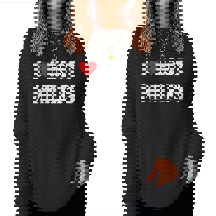 I Love Hot Milfs I Red Heart Love Milf Women Sudadera Mujer