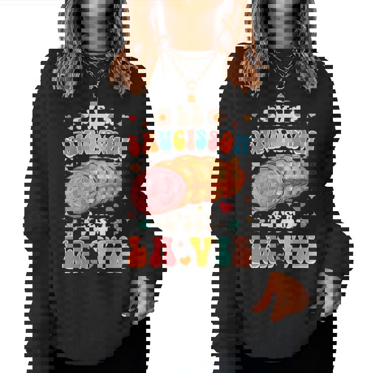 Maman Saucisson Saucisses Drôle Le Saucisson C'est Laie Women Sweatshirt