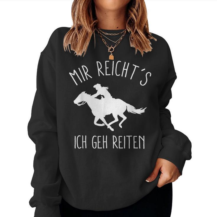 Mir Reichts Ich Geh Jetzt Reiten Horse Women's Sweatshirt Frauen