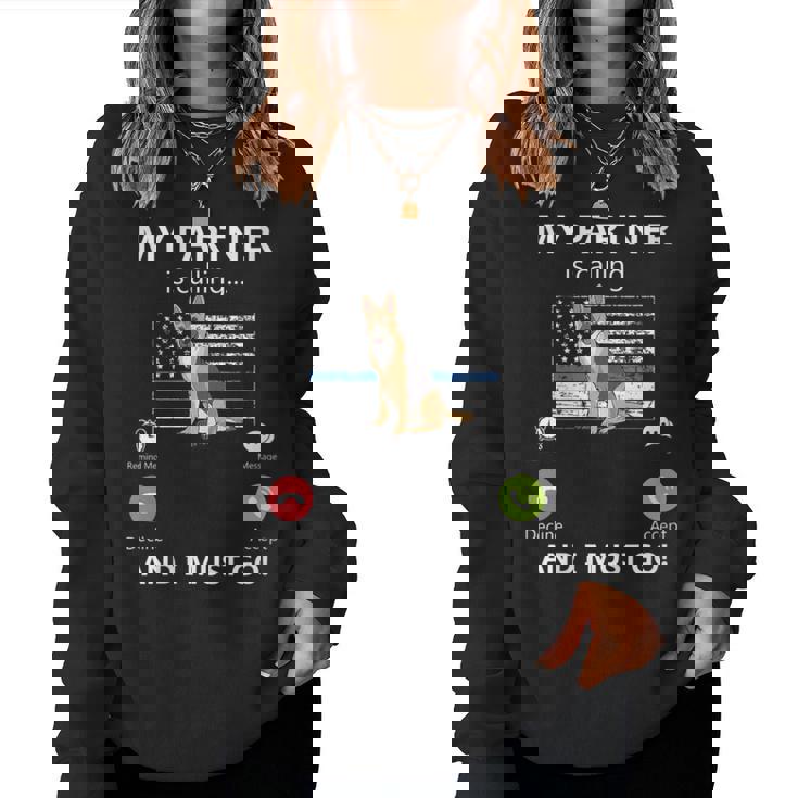 Mon Partenaire Appelle Et Je Dois Aller À Lunité K-9 Thin Blue Line Sweat-shirt pour femme