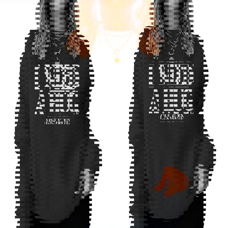 I Need A Hug Enorme Bicchiere Diino Divertente Bevanda Sarcastica Umorismo Women Sweatshirt