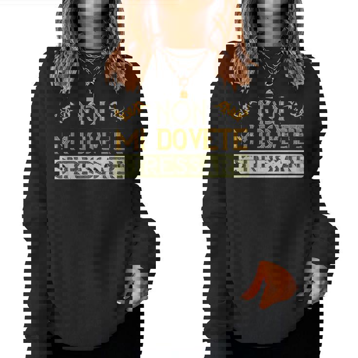 Non Mi Dovete Stressare Ironica Divertente Sarcastica Buffa Women Sweatshirt