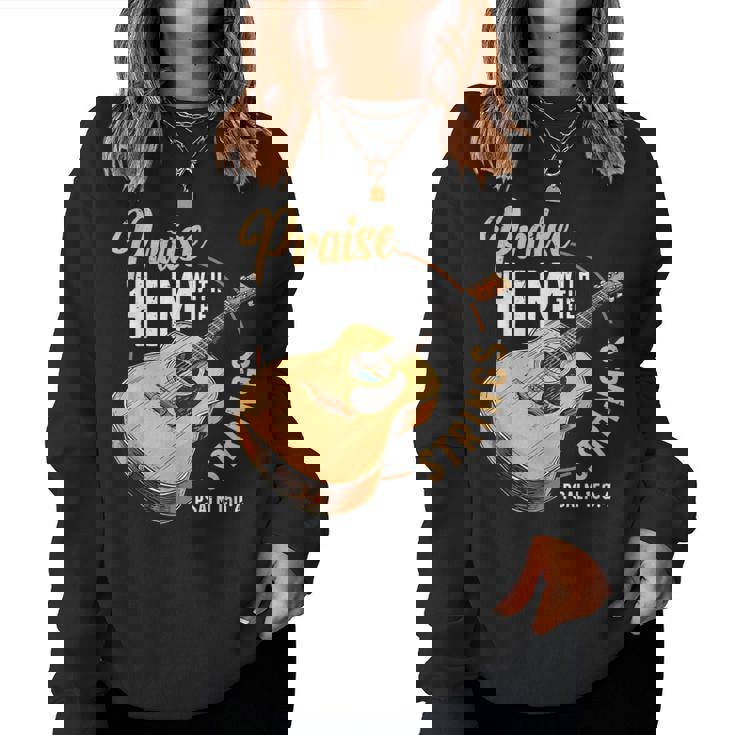 Praise Him With The Strings Bible Psalm Christian Guitar Women Sweatshirt