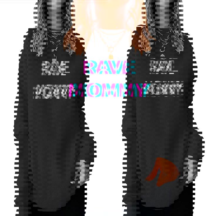 Rave Mommy Techno Edm Music Festival Mother Mom Raver Women Sweatshirt