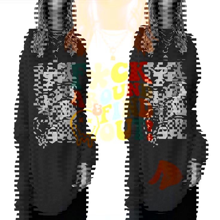 Retro Groovy Fuck Around And Find Out Fafo Sayings Women Sweatshirt