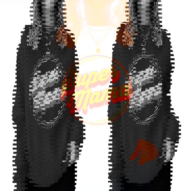 Super Mom Family Mother Children Mom Women Sweatshirt