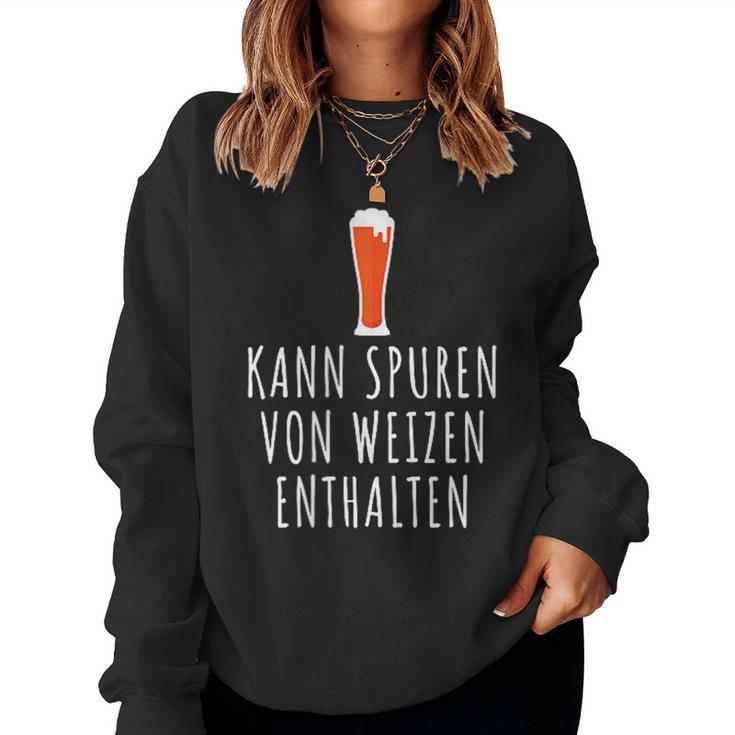 Wheat Beer Kann Trurenon Weizen Halten May Not Contain Traces Sweatshirt Frauen