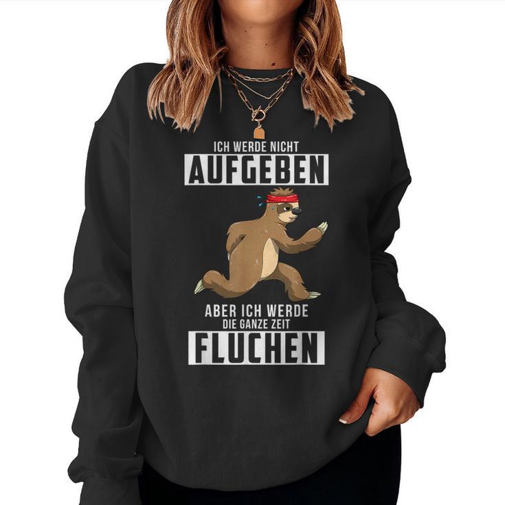 I Will Not Give Up Sloth Jogging Runner Sweatshirt Frauen