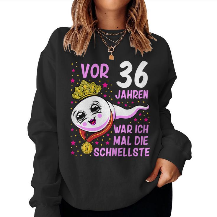 Women's Or 36 Jahren War Ich Mal Die Fastelste 36Th Birthday Sweatshirt Frauen