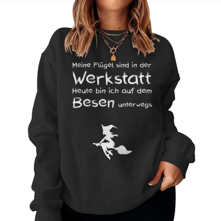 Women's Saying Heute Bin Ich Mit Dem Broom Unterwegs Witches Sweatshirt Frauen