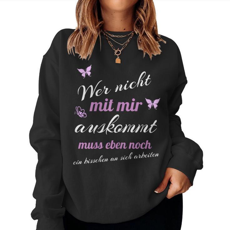 Women's Wer Mit Mir Nicht Auskommen Wer Mit Mir Nicht Auskommt Sayings S Sweatshirt Frauen