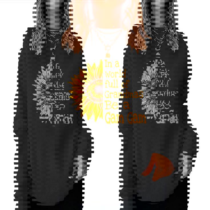In A World Of Grandmas Be A Gam Gam Special Grandma Women Sweatshirt