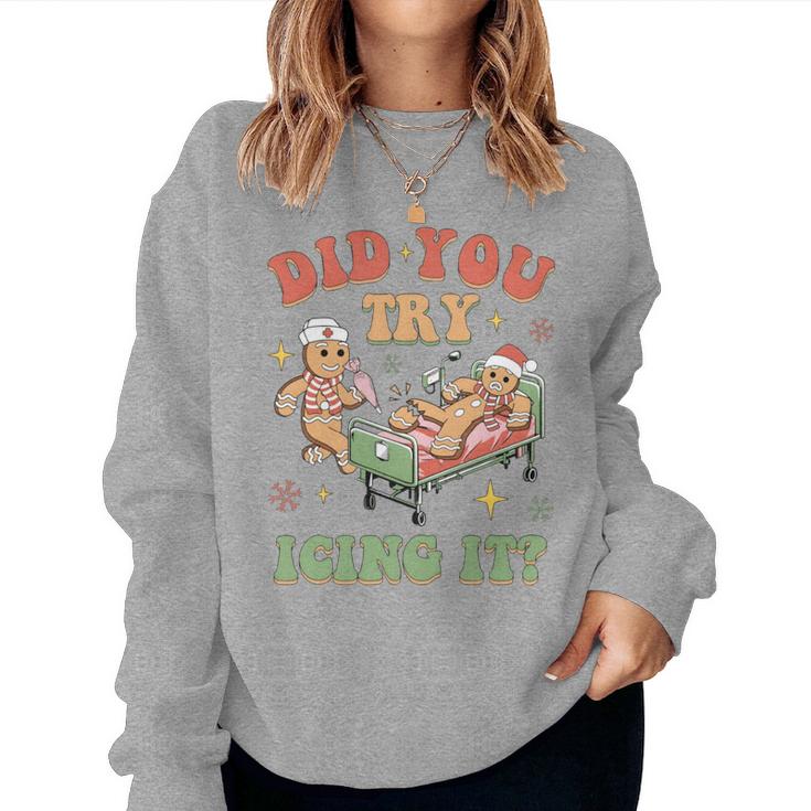 Did You Try Icing It Nurse Christmas Physical Therapist Women Sweatshirt