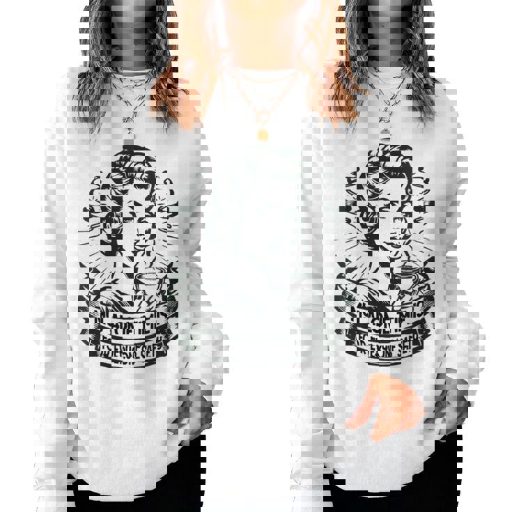 My Alone Time Is For Everyone's Safety Introvert Safety Women Sweatshirt