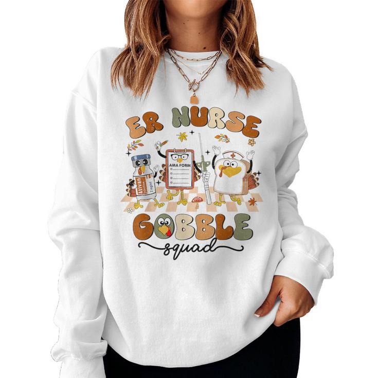 Er Nurse Turkey Gobble Squad Er Nurse Thanksgiving Women Sweatshirt