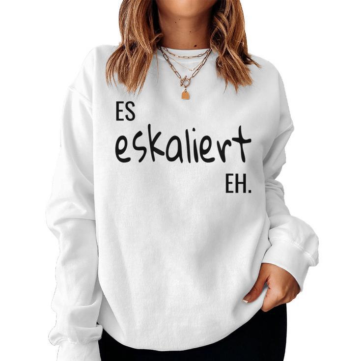 Es Eskaliert Eholksfest Weinfest Kirmes Women's Sauf S Sweatshirt Frauen