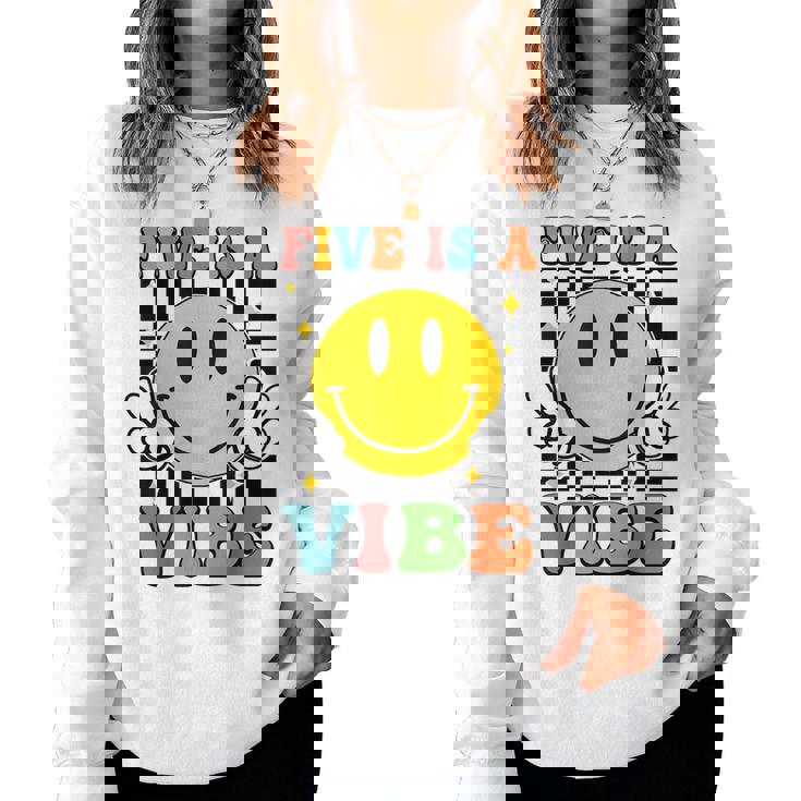 Five Is A Vibe 5Th Birthday Groovy Boys Girls 5 Years Old Women Sweatshirt