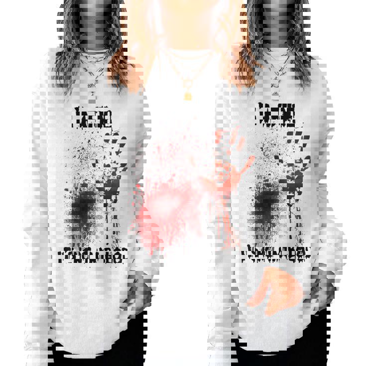 I'm Fine It's Not My Blood Bloody Halloween Kid Women Sweatshirt