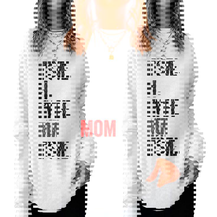 It's Me Hi I'm The Mom It's Me Retro Kid Women Sweatshirt