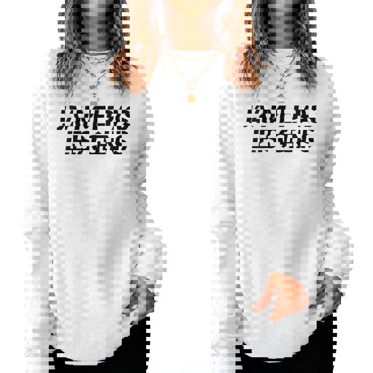 J'aime Pas Les Gens Humoristique Sweat-shirt pour femme
