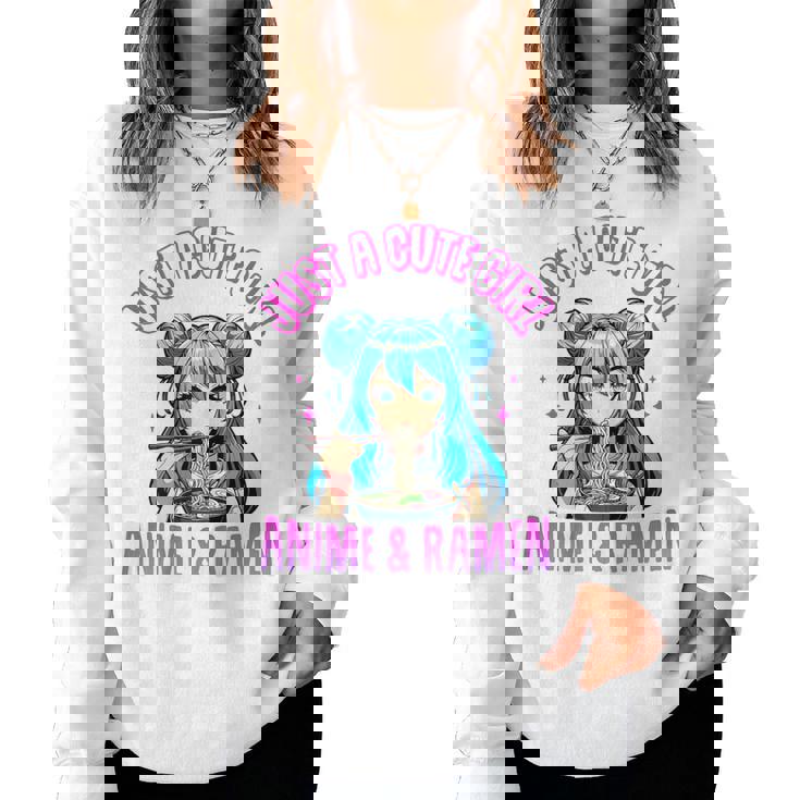 Just A Cute Girl Who Loves Anime And Ramen For Girls Women Sweatshirt