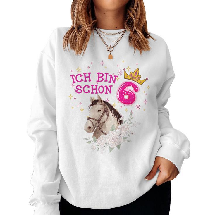 Kinder Ich Bin Schon 6 Girlchen Horse 6 Years Birthday Sweatshirt Frauen