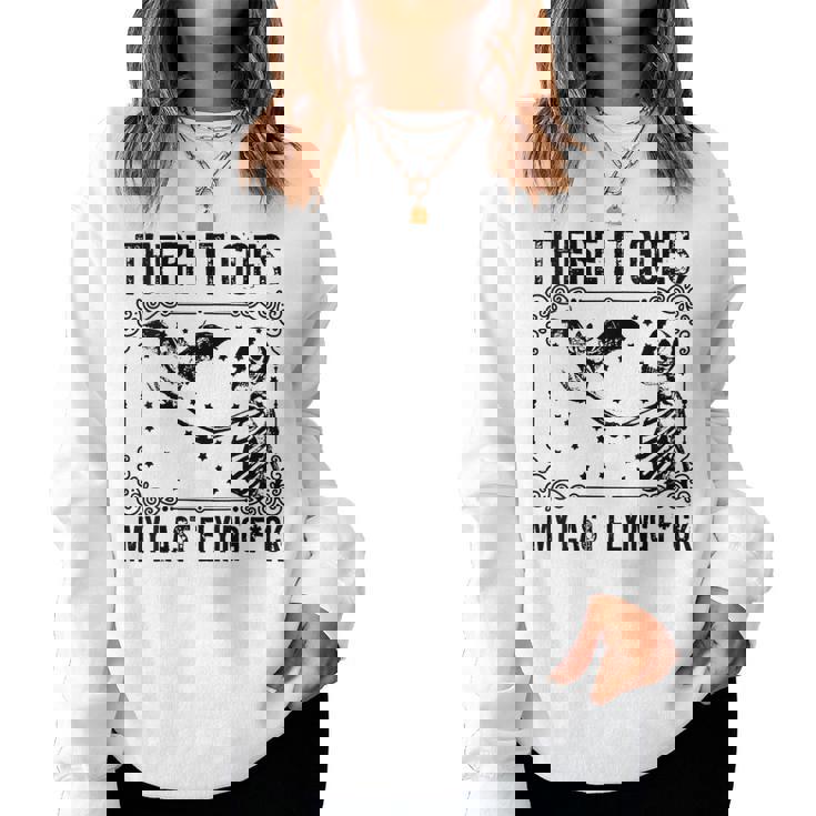 And There It Goes My Last Flying Fuck Saying Women Sweatshirt