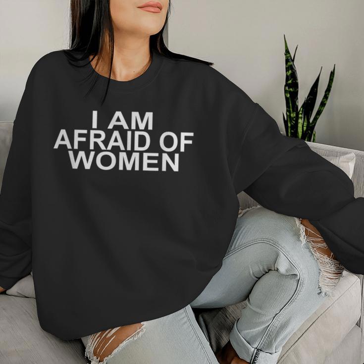 I Am Afraid Of Sweatshirt Frauen Geschenke für Sie