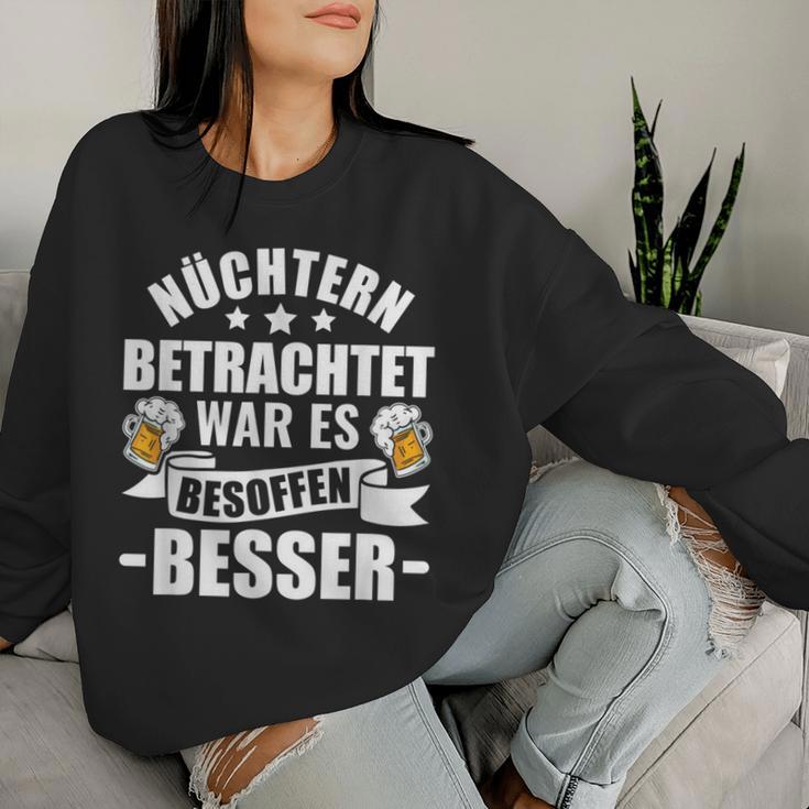 Beer Saufen Party Sober Bieget War Es Besoffen Better S Sweatshirt Frauen Geschenke für Sie