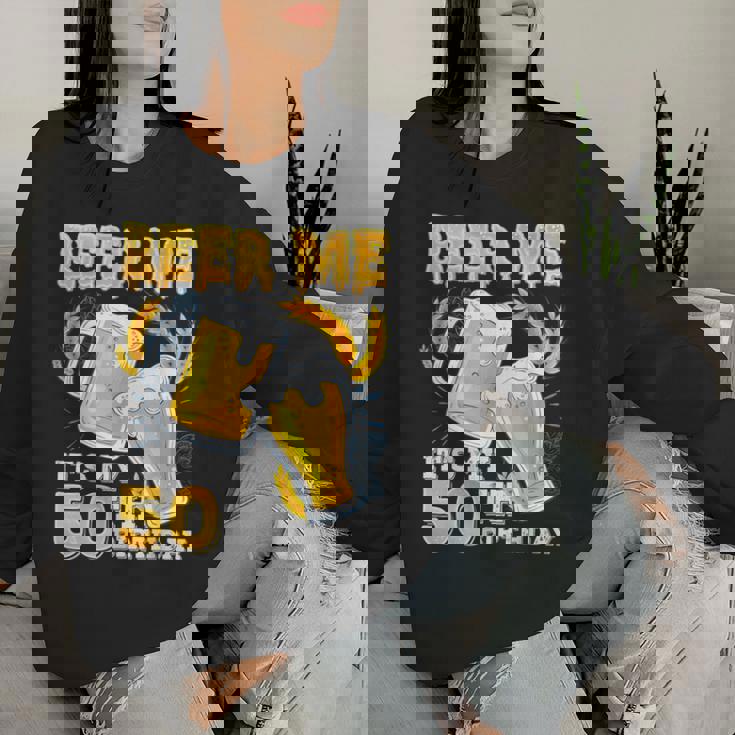 Birra Me It's My 50Th Birthday Beer 50 Anni Compleanno Uomini Women Sweatshirt Regalos para ella