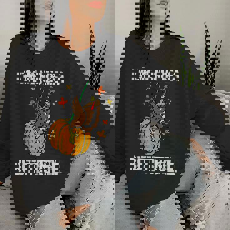 I Came In Like A Butterball Thanksgiving Turkey Men Women Sweatshirt Gifts for Her