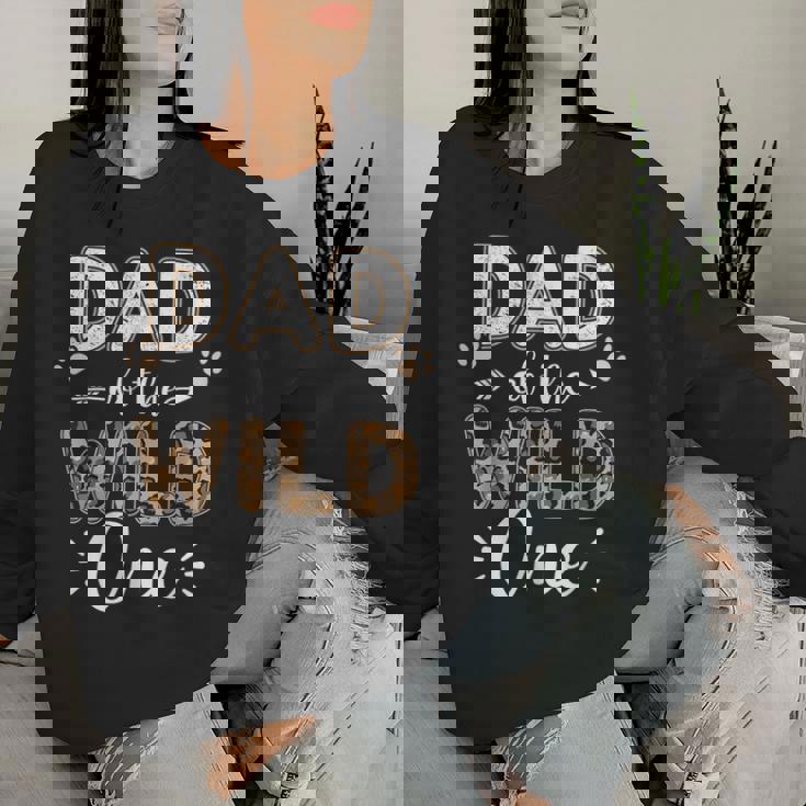 Dad Of The Wild One Birthday Girl Matching Family Party Women Sweatshirt Gifts for Her