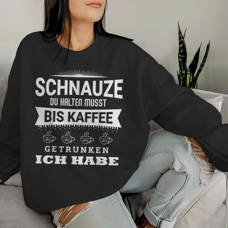 Du Halten Muss Bis Kaffee Ich Drunken Haben Text In German Sweatshirt Frauen Geschenke für Sie