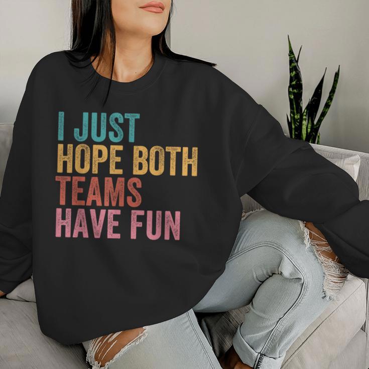 Football I Just Hope Both Teams Have Fun For Women Women Sweatshirt Gifts for Her