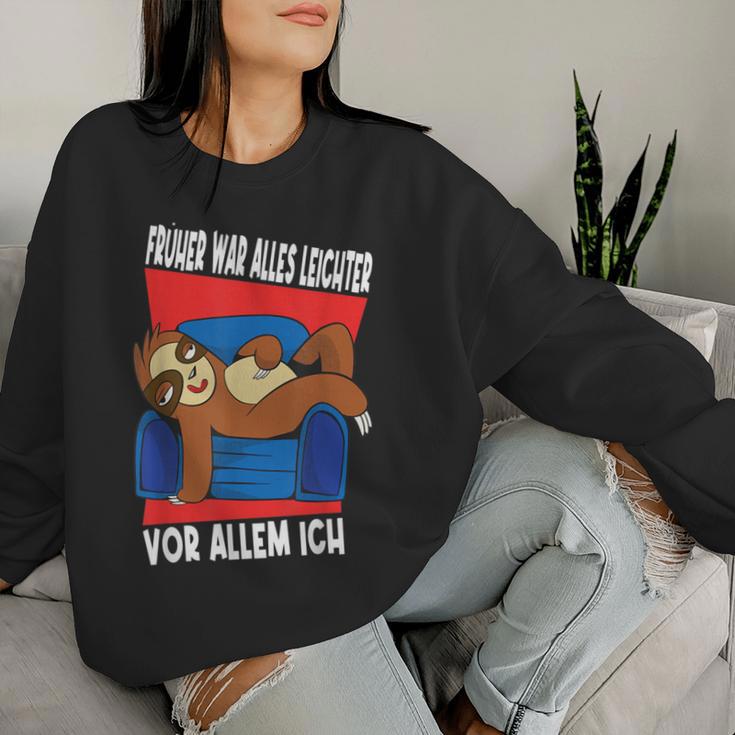 Früher War Alles Leichter Ich Binon Früher Sloth Sweatshirt Frauen Geschenke für Sie