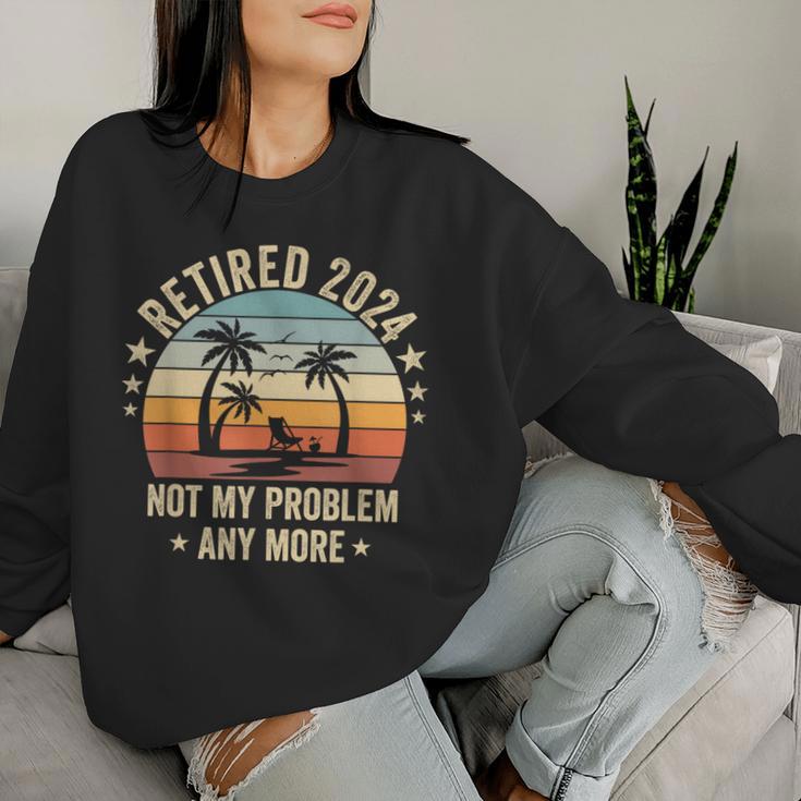 Retired 2024 Nicht Mein Problem Mehr Sweatshirt Frauen Geschenke für Sie