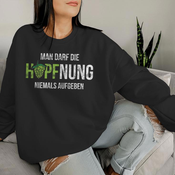 Hopfung Nie Abgeben Hoptimist Beer Saying Sweatshirt Frauen Geschenke für Sie