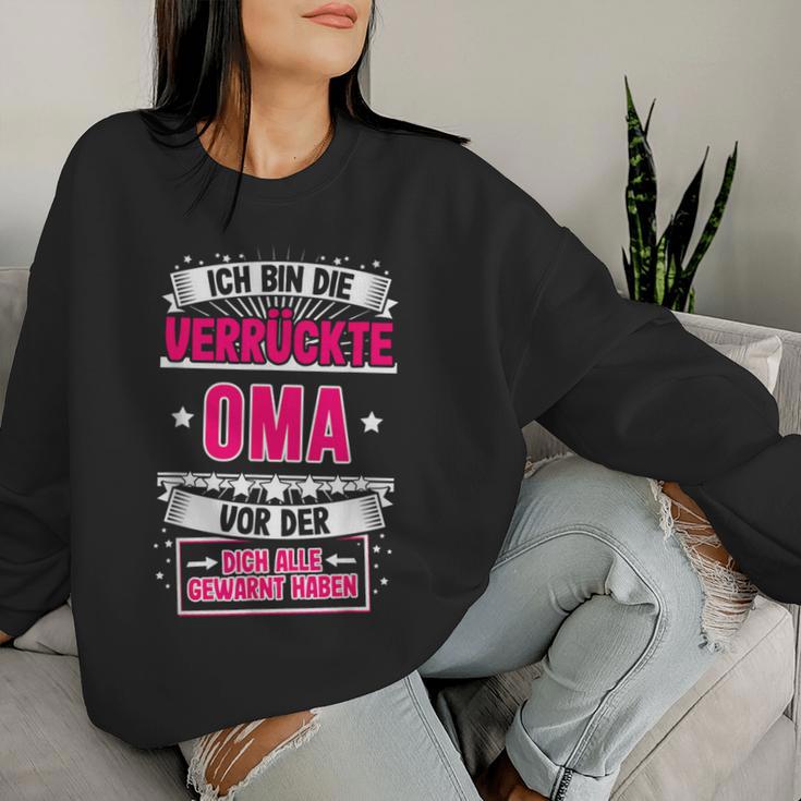 Ich Bin Dieerrückte Oma Grandmother Grandma Sayings Sweatshirt Frauen Geschenke für Sie