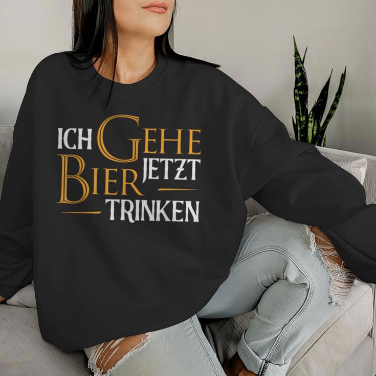 Ich Gehe Jetzt Bier Drinking I Saufen Party Beer S Sweatshirt Frauen Geschenke für Sie