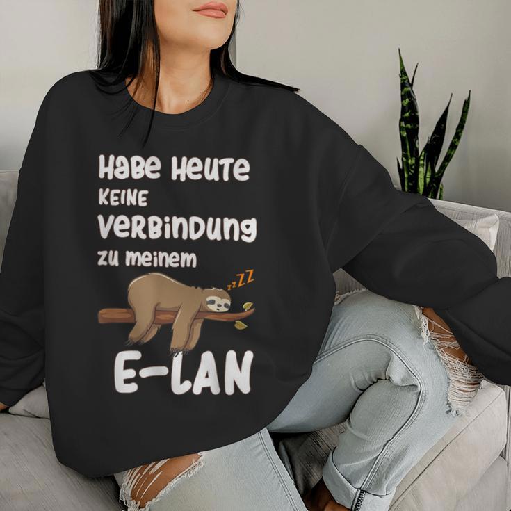 Ich Habe Heute Keine Connection Zu Meiner E-Lan Sloth I Have No Connection Sweatshirt Frauen Geschenke für Sie