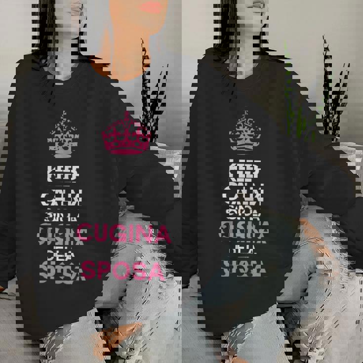 Keep Calm Cugina Della Sposa Divertenti Regalo Amiche Sposo Women Sweatshirt Regalos para ella