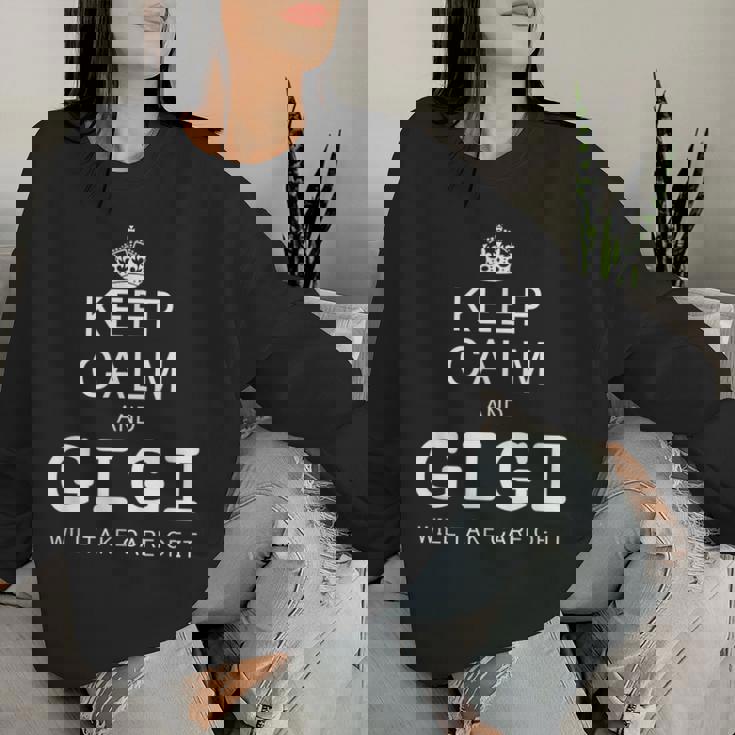 Keep Calm E Gigi Si Prenderà Cura Di Esso Women Sweatshirt Regalos para ella