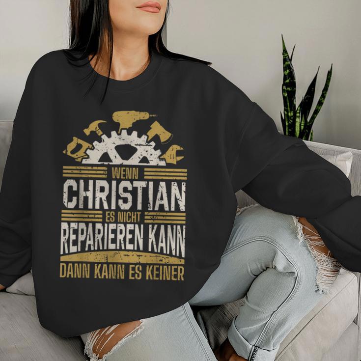 Name Christian Wenn Christian Es Nicht Reparieren Kann Sweatshirt Frauen Geschenke für Sie